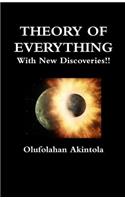 Theory Of Everything With New Discoveries!!