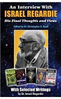 An Interview With Israel Regardie: His Final Thoughts and Views