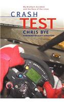 Crash Test: My Brother's Accident and the Race of Our Lives