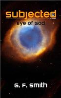 Subjected: Eye of God