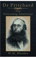 Dr Pritchard The Poisoning Adulterer