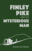 Finley Pike and the Mysterious Man: (3 The Finley Pike Books)