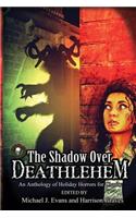 Shadow Over Deathlehem