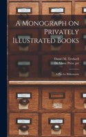 Monograph on Privately Illustrated Books