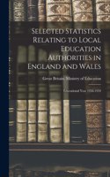 Selected Statistics Relating to Local Education Authorities in England and Wales