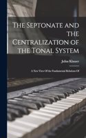 Septonate and the Centralization of the Tonal System