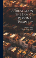 Treatise on the Law of Personal Property