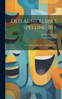 Old Aunt Elspa's Spelling Bee