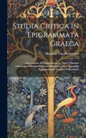 Studia Critica in Epigrammata Graeca