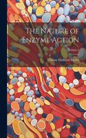 Nature of Enzyme Action; Volume 3