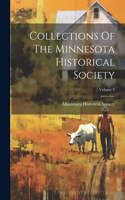 Collections Of The Minnesota Historical Society; Volume 9