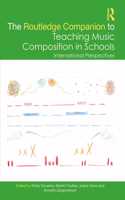 The Routledge Companion to Teaching Music Composition in Schools