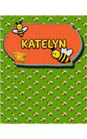 Handwriting Practice 120 Page Honey Bee Book Katelyn: Primary Grades Handwriting Book K-2