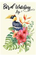 Bird Watching Log: Bird Journal NoteBook For Birdwatching Lovers, Watercolor Hornbill Bird