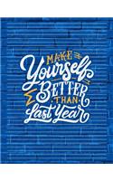 Make Yourself Better Than Last Year