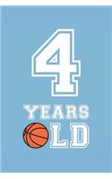 Basketball Notebook - 4 Years Old Basketball Journal - 4th Birthday Gift for Basketball Player - Basketball Diary: Medium College-Ruled Journey Diary, 110 page, Lined, 6x9 (15.2 x 22.9 cm)