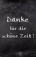 Danke für die schöne Zeit !