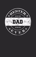 Bester Dad Ever: A5 Blanko - Notebook - Notizbuch - Taschenbuch - Journal - Tagebuch - Ein lustiges Geschenk für die Besten Männer Der Welt