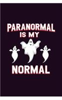 Paranormal Is My Normal: With a matte, full-color soft cover, this Bucket List Journal is the ideal size 6x9 inch, 90 pages cream colored pages . Make dreams come true. Get 