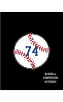 74 Baseball Composition Notebook