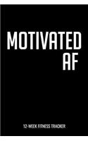 Motivated AF 12-Week Fitness Tracker