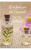 If At First You Don't Succeed, Try Try A Blend