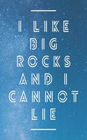 I Like Big Rocks And I Cannot Lie: 8.5x11 Large Graph Notebook with Floral Margins for Adult Coloring