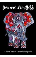 You Are Limitless: Beautiful Watercolor Elephant 120-Day Calorie Tracker & Exercise Log Book Personal Food Journal and Daily Gratitude Journal with Prompts