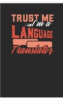 Trust me I'm a Language Translator: Lined Journal Lined Notebook 6x9 110 Pages Ruled