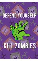 Defend Yourself, Kill Zombies