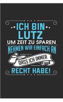 Ich bin Lutz Um Zeit zu sparen nehmen wir einfach an dass ich immer Recht habe!