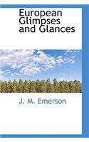 European Glimpses and Glances