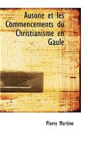 Ausone Et Les Commencements Du Christianisme En Gaule