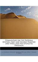 Commentary on the Pastoral Epistles, First and Second Timothy and Titus; And the Epistle to Philemon