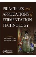 Principles and Applications of Fermentation Technology