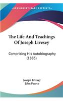 The Life And Teachings Of Joseph Livesey