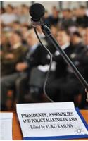 Presidents, Assemblies and Policy-Making in Asia