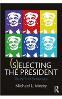 (S)electing the President