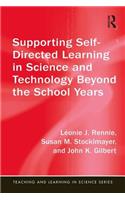 Supporting Self-Directed Learning in Science and Technology Beyond the School Years