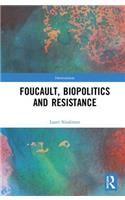 Foucault, Biopolitics and Resistance