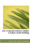 Sect, Creed and Custom in Judaism; A Study in Jewish Nomology