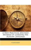 A New Practical and Easy Method of Learning the Russian Language