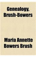 Genealogy, Brush-Bowers
