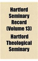 Hartford Seminary Record (Volume 13)