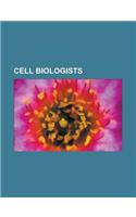 Cell Biologists