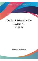 De La Spiritualite De L'Ame V1 (1897)