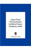 August Regis Wurttembergiae Guillielmi Festum Natalitium (1844)