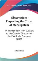 Observations Respecting the Circar of Mazulipatam
