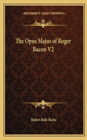 Opus Majus of Roger Bacon V2