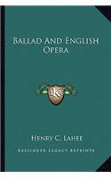 Ballad and English Opera